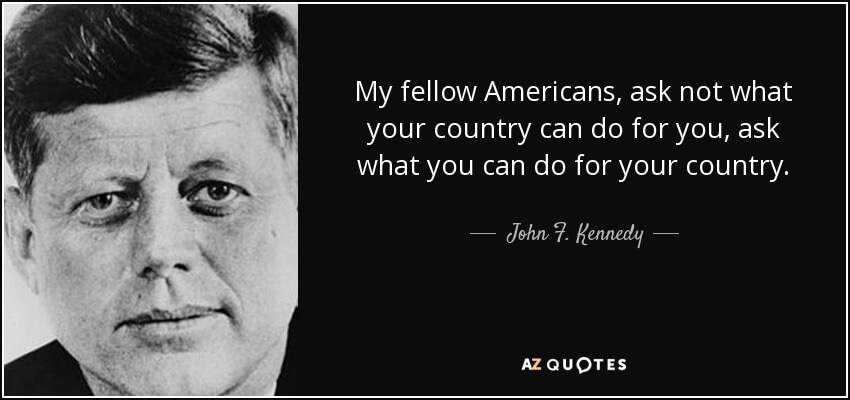 quote-my-fellow-americans-ask-not-what-your-country-can-do-for-you-ask-what-you-can-do-for-john-f-kennedy-15-61-60