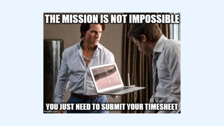 A timesheet meme poking fun at employees not completing their timesheets