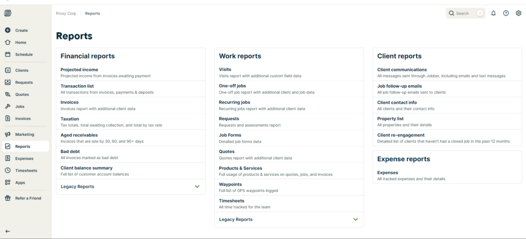 Jobber&rsquo;s reports view on the desktop version. The left side shows financial reports for projected income, transaction lists, and more. The middle section shows work reports, such as quotes, GPS waypoints, timesheets, etc. The right side shows expense reports as well as client reports, including contact info, property lists, follow-up emails, and so on. 