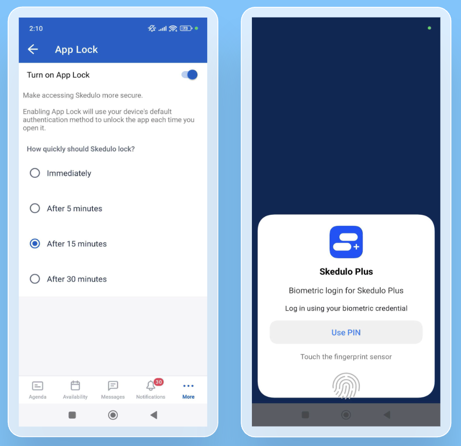 2 Skedulo Plus mobile screenshots demonstrating App Lock. The left screen shows App Lock enabled with timeout choices such as “After 5 minutes” and “After 30 minutes”. The right screenshot shows the resulting biometric login prompt.