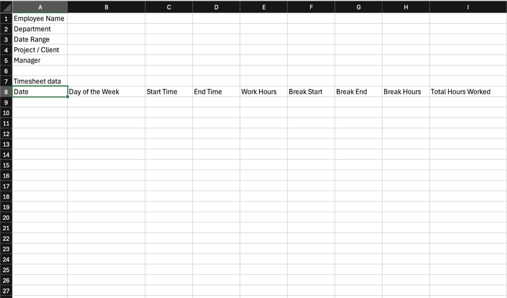 Screenshot of the timesheet showing basic labels at the top of Column A and timesheet labels such as Date, Day of the Week, Start Time, End Time, Work Hours, Break Start, Break End, Break Hours, and Total Hours Worked as headers in row 8. 