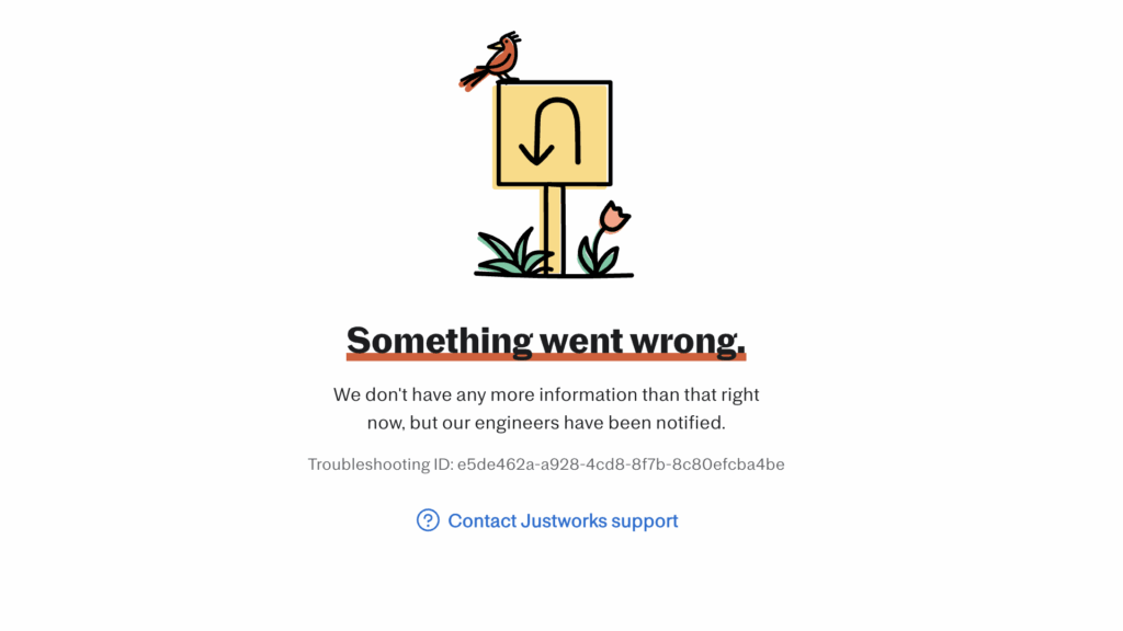 A “something went wrong” message on Justwork’s site, with an image of a U-turn and an option to contact support.