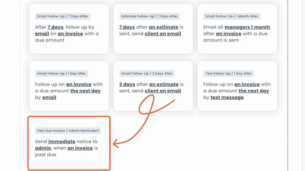 Workiz lets you create a workflow of auto-reminders for unpaid invoices or unacknowledged estimates.