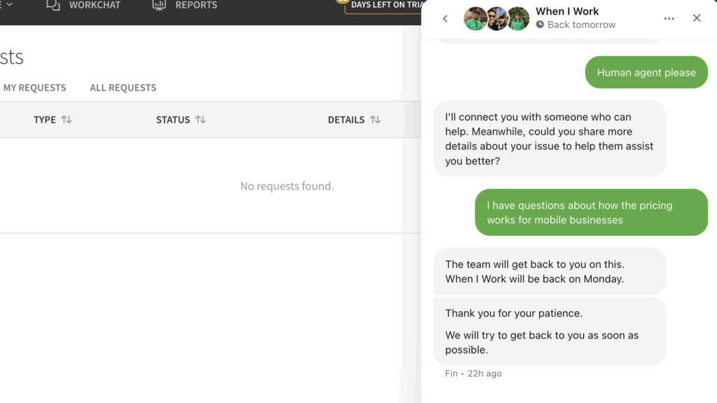 When I Work's customer support team doesn't respond over the weekend despite advertising this availability. 