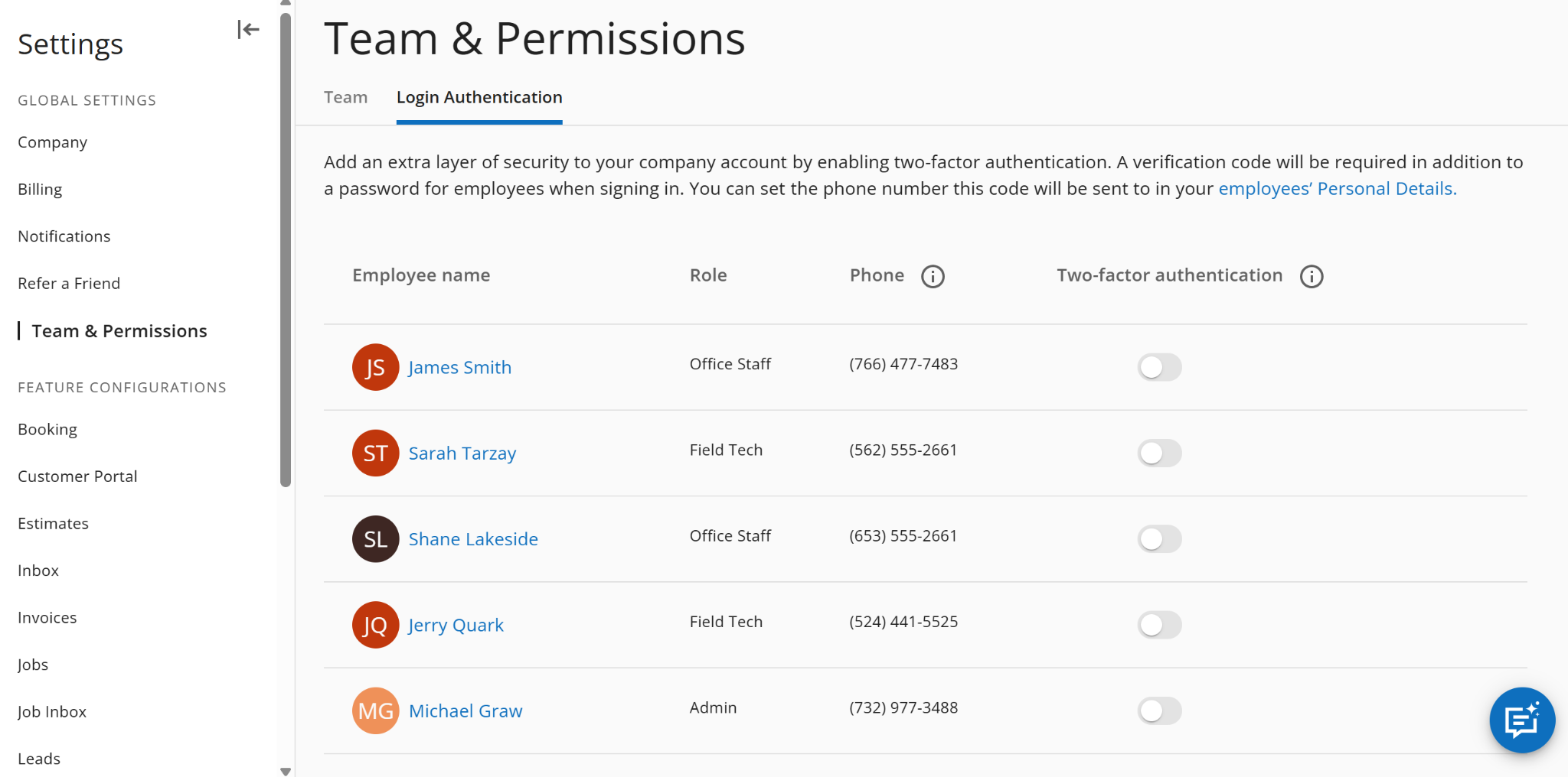 You can require 2-factor authentication on login for any of your employees by toggling a switch in Housecall Pro&rsquo;s permissions settings.
