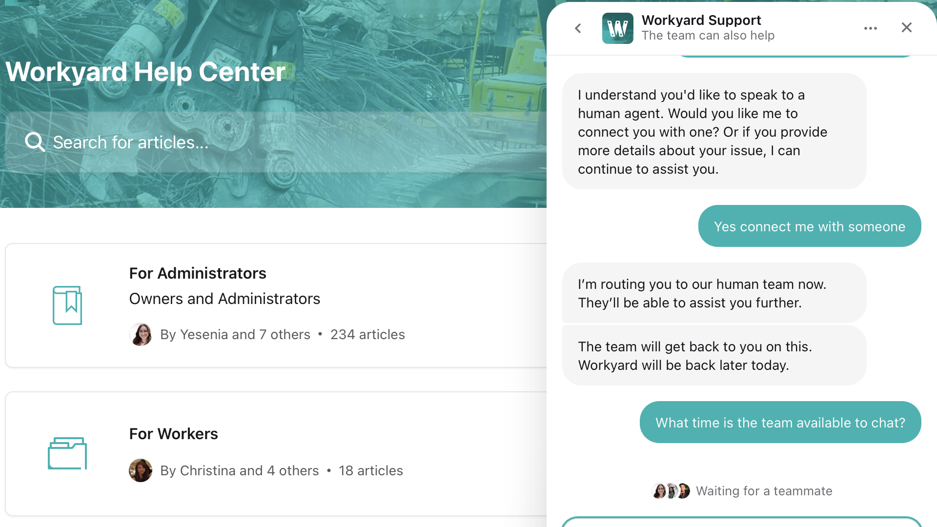 Screenshot showing Workyard’s help center in the background, with 234 articles for owners and admins, and 18 articles for workers. The live chat pop-up shows a conversation with the chatbot, which says a human agent will get back to me later today.